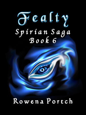 cover image of Fealty: Spirian Saga Book 6